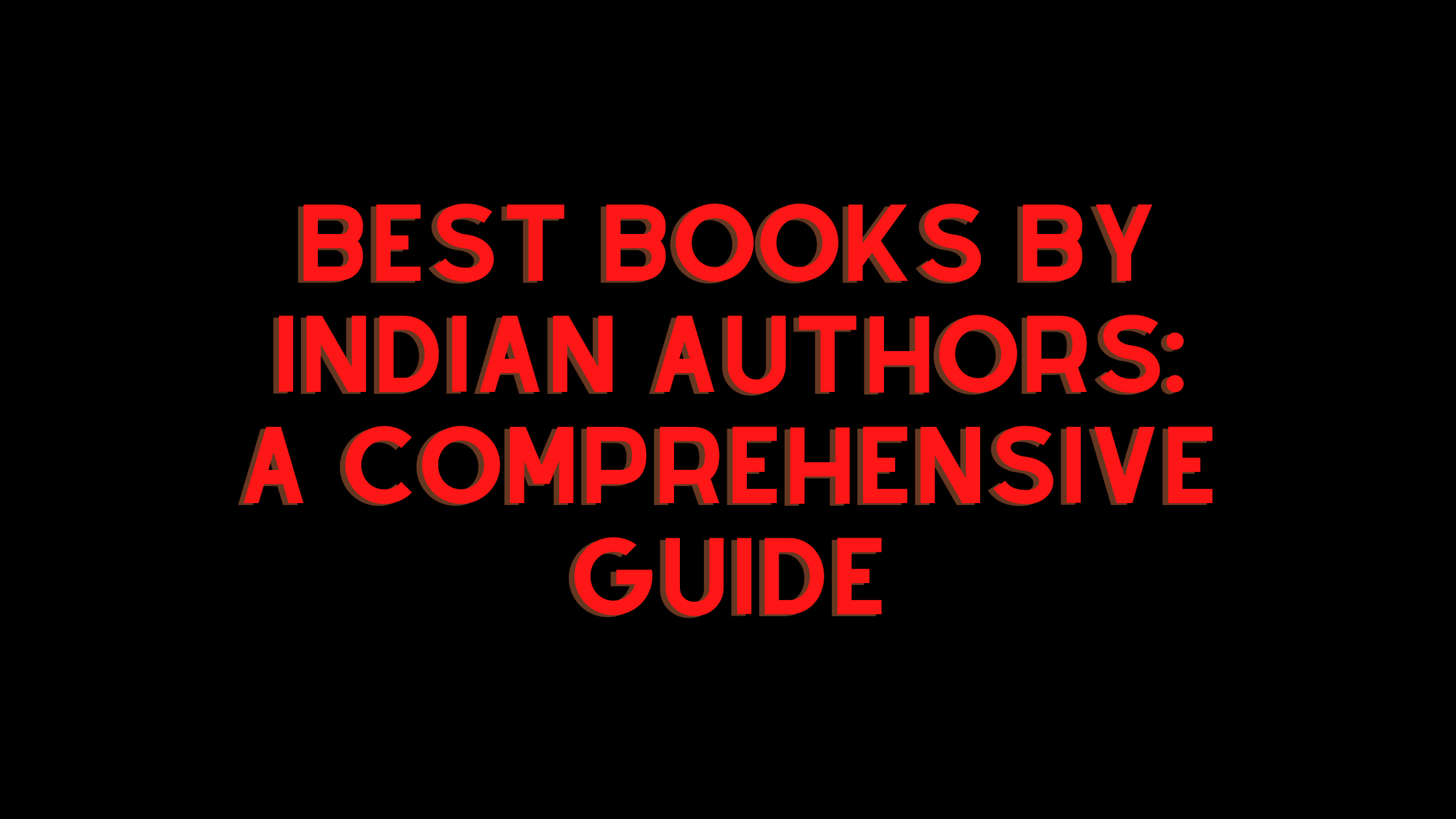 Best Books By Indian Authors: A Comprehensive Guide
