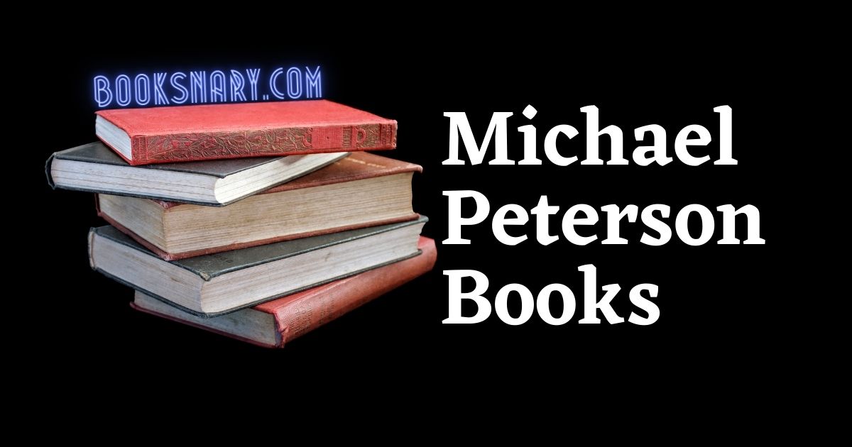 Michael Peterson Books In Order 2022